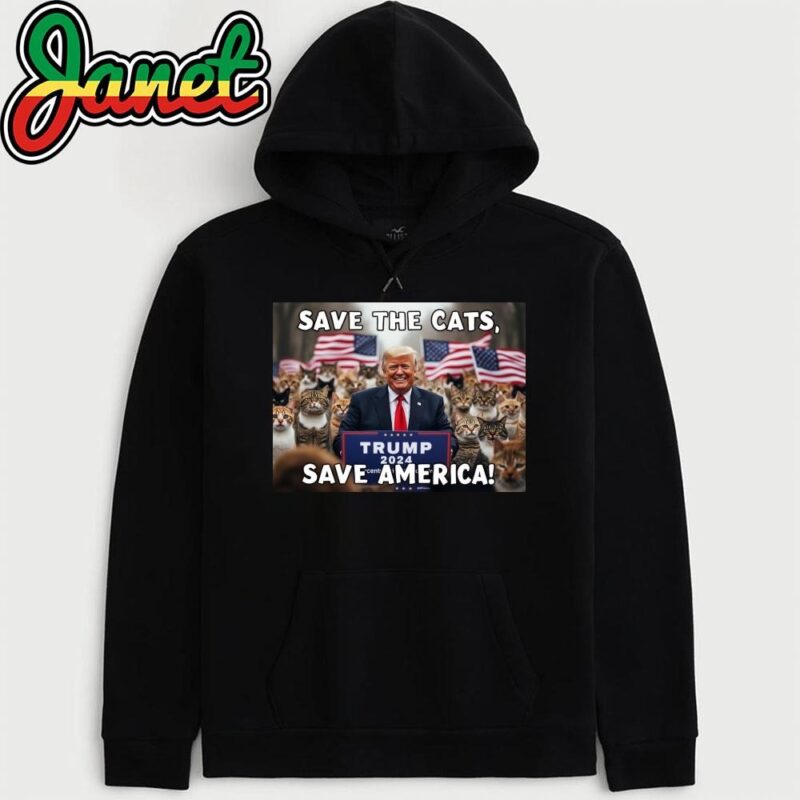 Save The Cats, Save America Trump Cats 2024 Poster hoodie