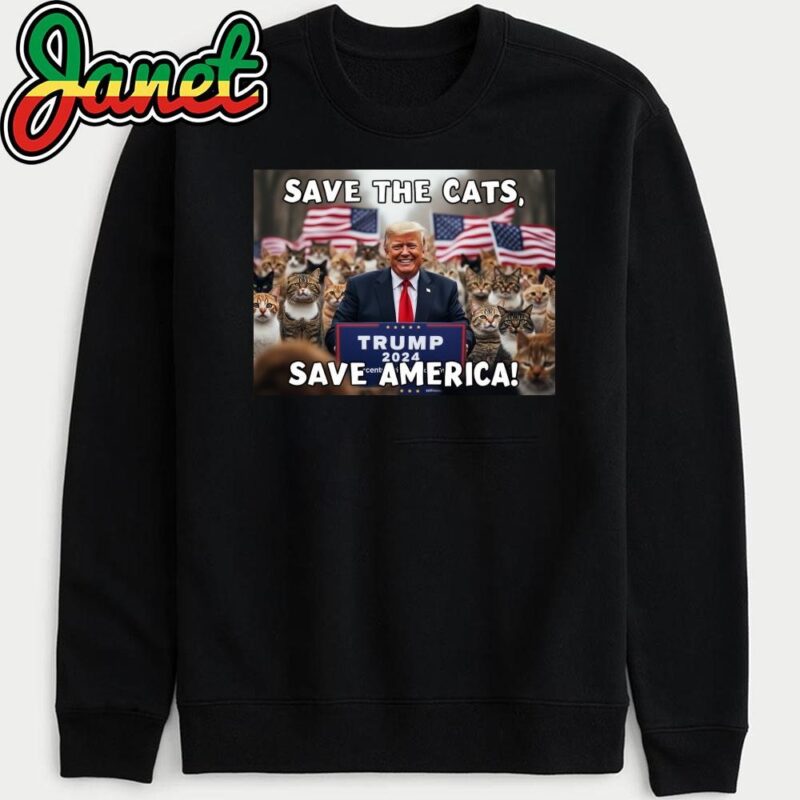 Save The Cats, Save America Trump Cats 2024 Poster sweatshirt