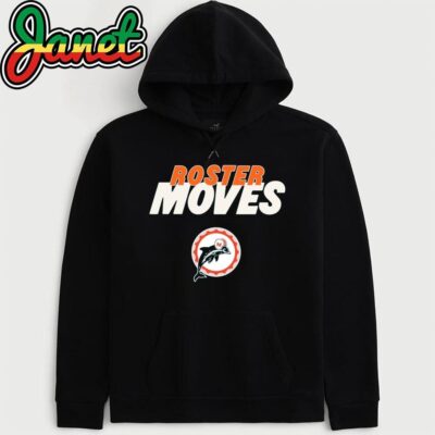 Roster Move Miami Dolphins hoodie