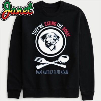 They're eating the dogs! Donald Trump Debate Kamala Harris Election 2024 sweatshirt
