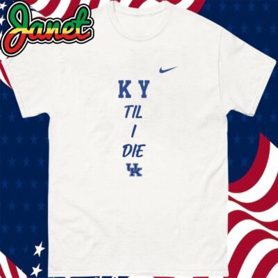 Nike Kentucky Wildcats KY Til I Die 2024 Shirt