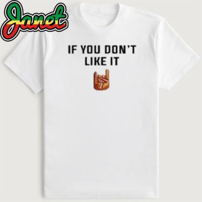 Texas Longhorns If You Don't Like It Shirt