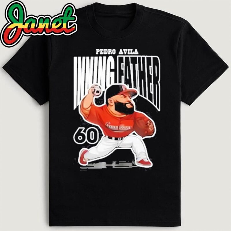 Pedro Avila Inning Fater 60 Shirt