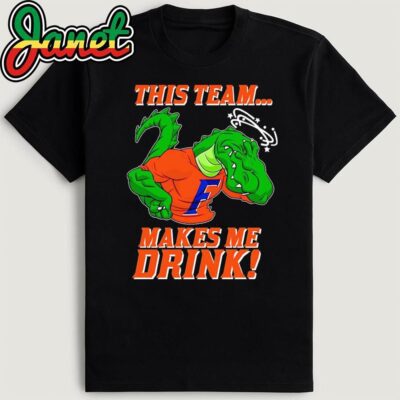 This Team Florida Gators Makes Me Drink Shirt