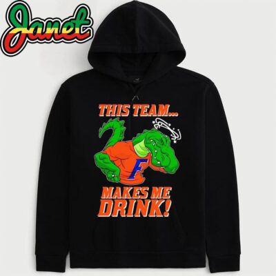This Team Florida Gators Makes Me Drink hoodie