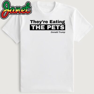 They're Eating The Pets Pro Trump Funny Election Shirt