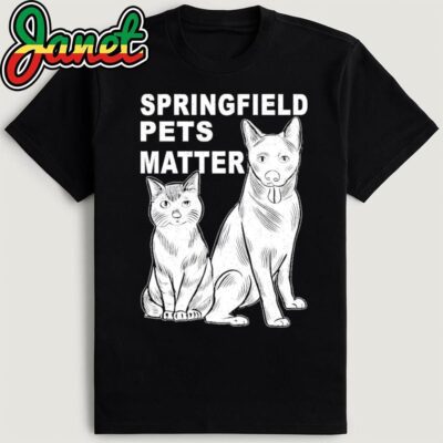 Springfield Pets Matter Funny Presidential Debate Humor T-Shirt