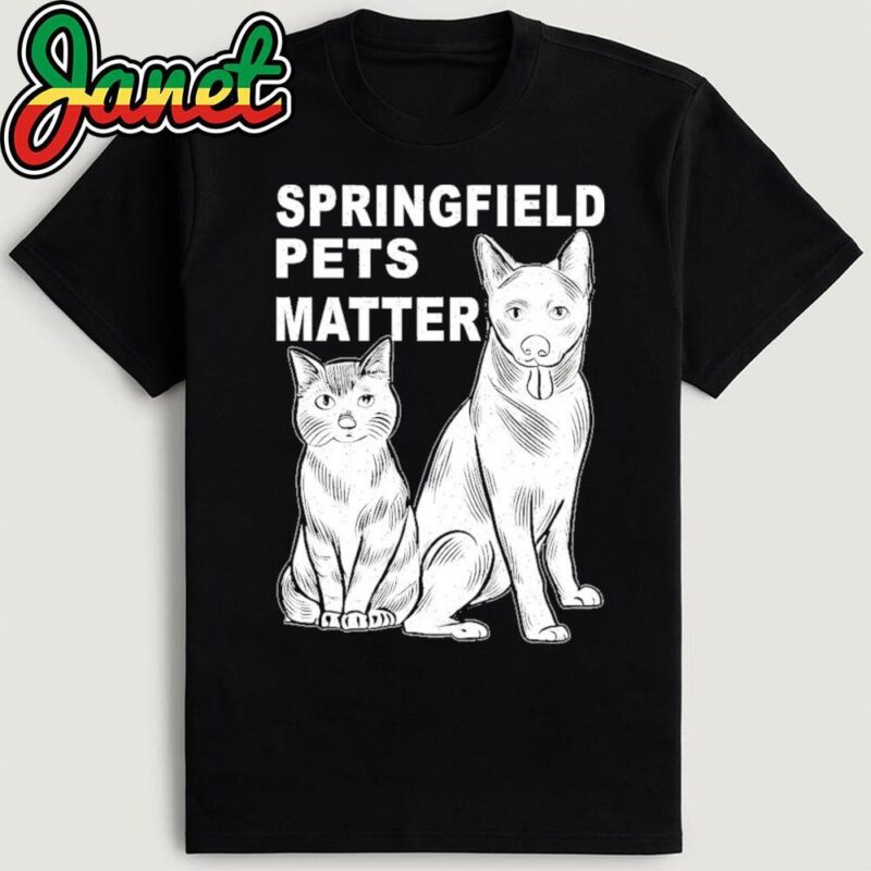 Springfield Pets Matter Funny Presidential Debate Humor T-Shirt