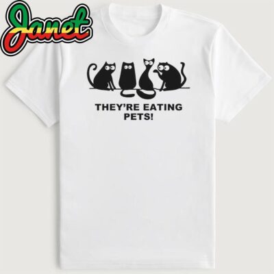 They're Eating Pets 2024 Humor Cat Dog Funny T-Shirt