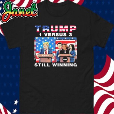 Trump Debate Kamala Harris 1 Versus 3 And Still Winning T-Shirt