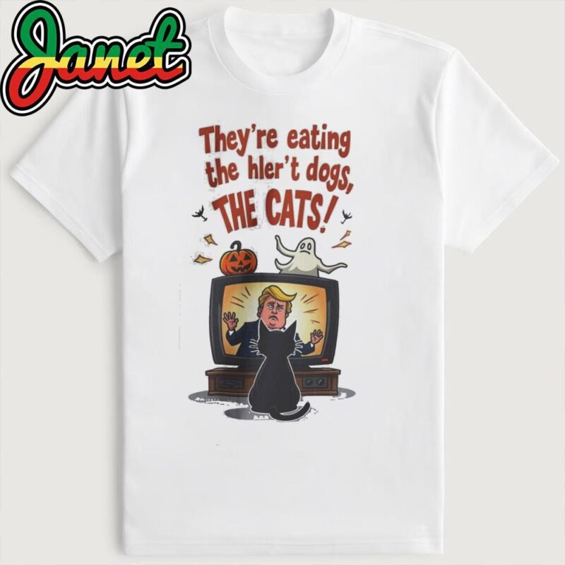 They're Eating The Hler't Dogs, The Cat Shirt