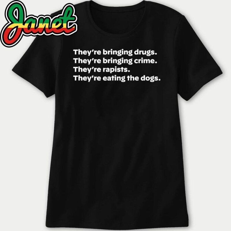 They're Bringing Drugs, They're Bringing Crime , They're Rapists , They're Eating The Dogs women