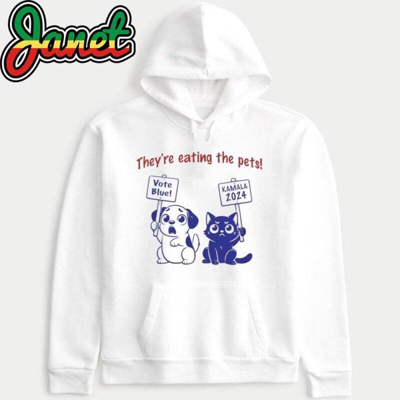 They're Eating the Pets! Debate Dog Cat Vote Blue Kamala 2024 hoodie