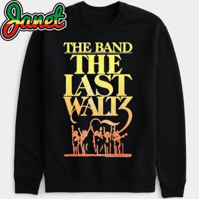The Band The Last Waltzz sweatshirt