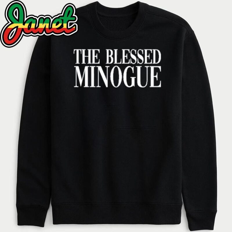 The Blessed Minogue sweatshirt