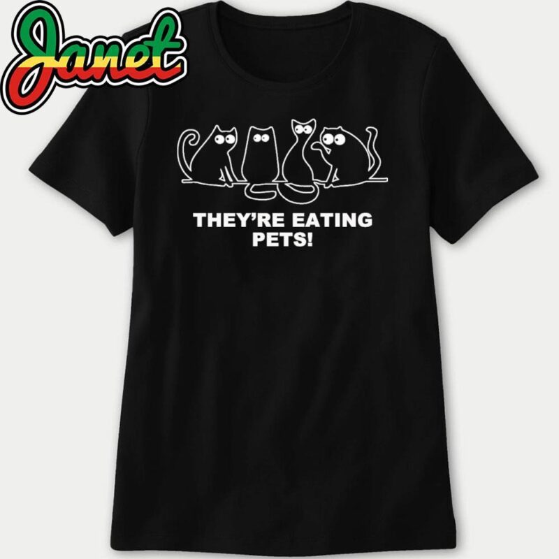 They're Eating Pets 2024 Humor Cat Dog Funny Election women