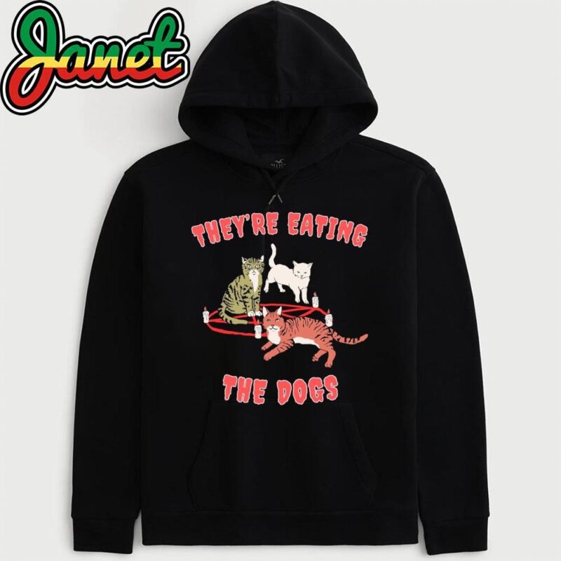 They're Eating The Dogs, They're Eating The Cats, They're Eating Pets, Funny Debate Political hoodie