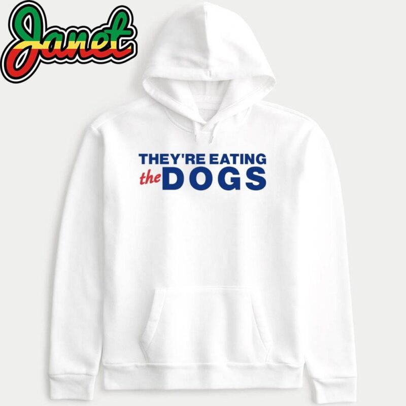 They're Eating The Dogs TRUMP 2024 hoodie