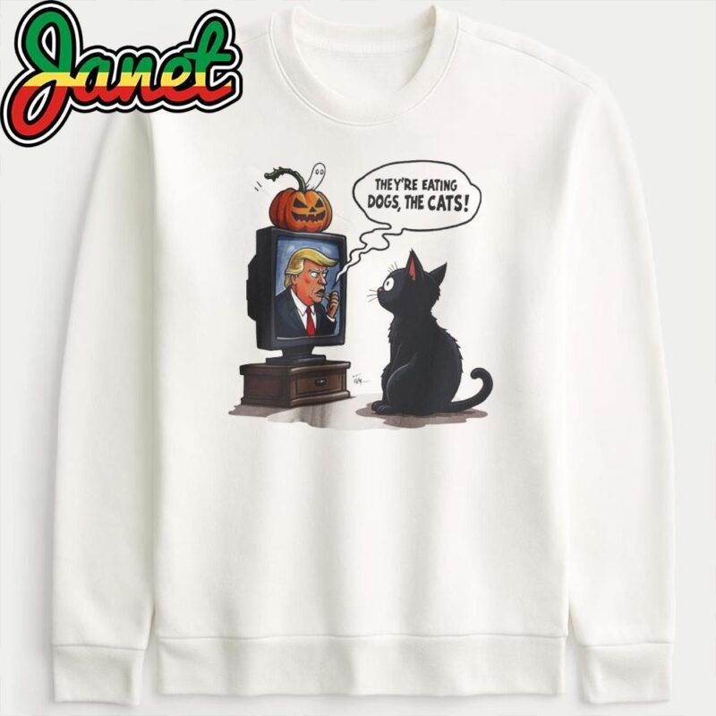 They're Eating Dogs And Cats Watching TV Funny Trump 2024 Debate sweatshirt