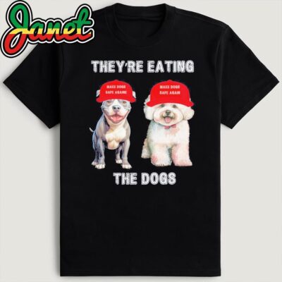 They're Eating the Dogs Funny 2024 Presidential Debate Shirt