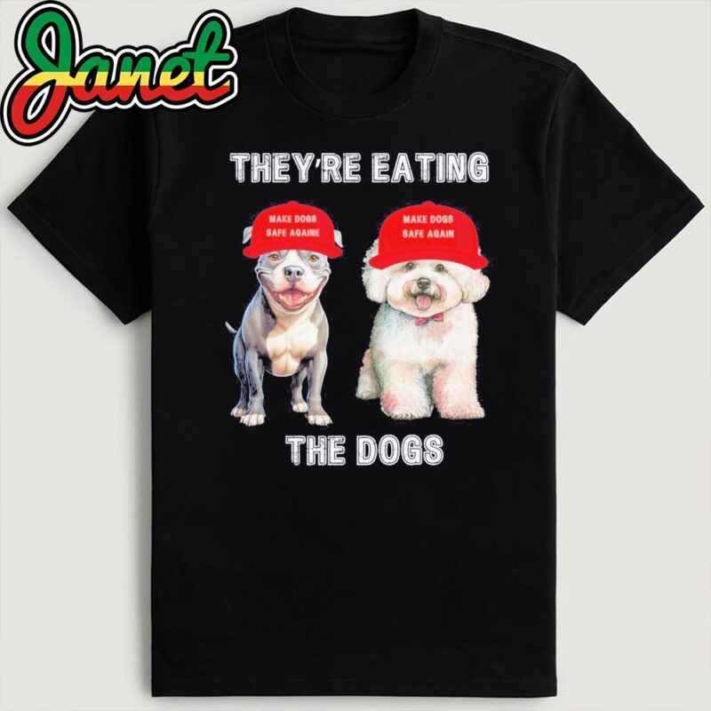 They're Eating the Dogs Funny 2024 Presidential Debate Shirt