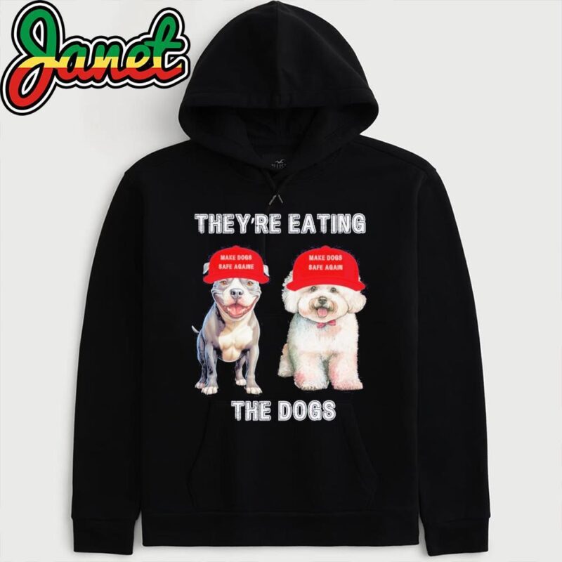 They're Eating the Dogs Funny 2024 Presidential Debate hoodie