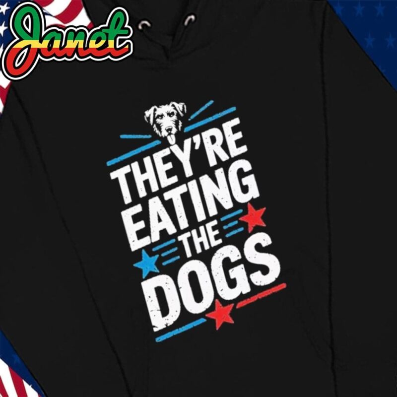 TheyRe Eating The Dogs Funny Trump Quote Debate 2024 hoodie