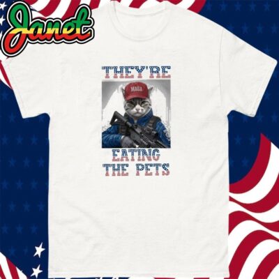 They're Eating The Pets, Humorous Political Shirt