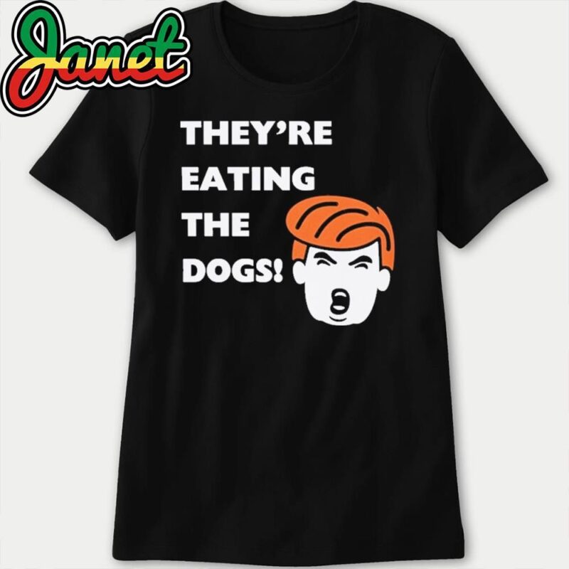 They're Eating The Dogs! They are eating cats, eating pets, Dog lovers, Kamala Harris, Presidential Debate 2024 women