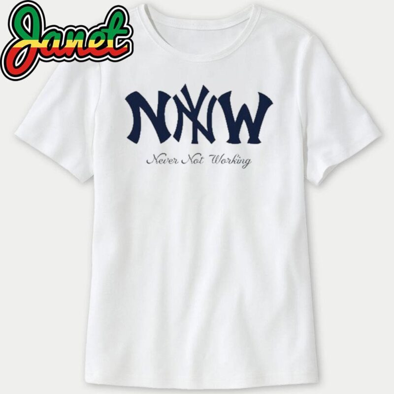 Never Not Working sweatshirt