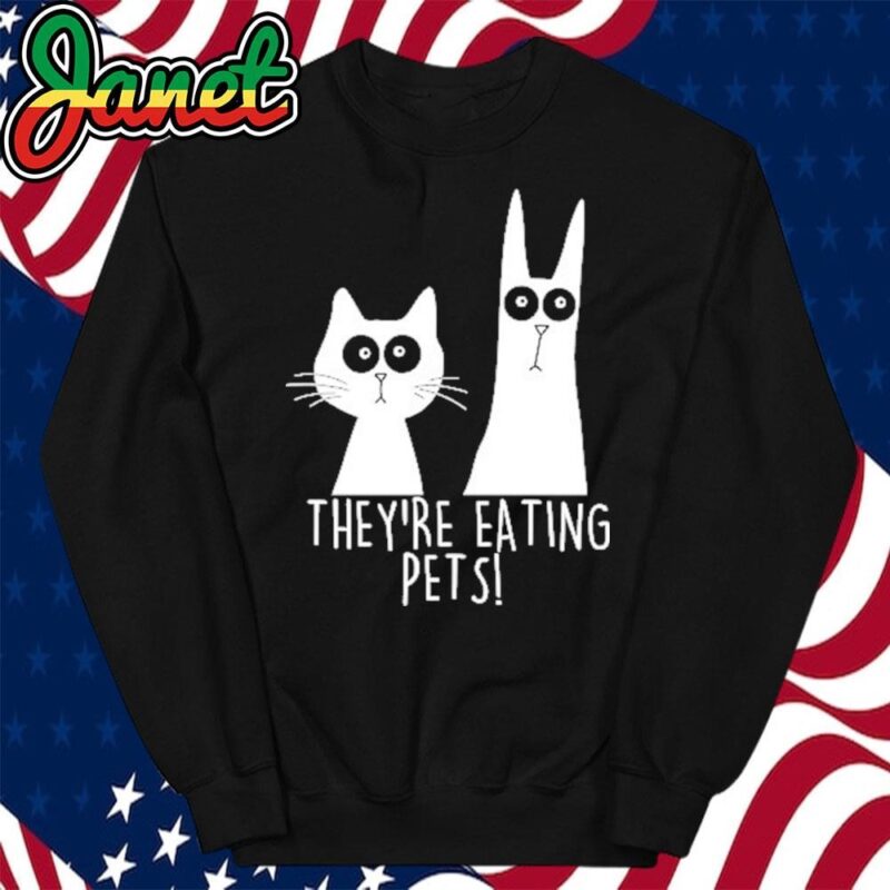 They’re eating pets humor black dog cat Trump Harris debate 2024 sweatshirt