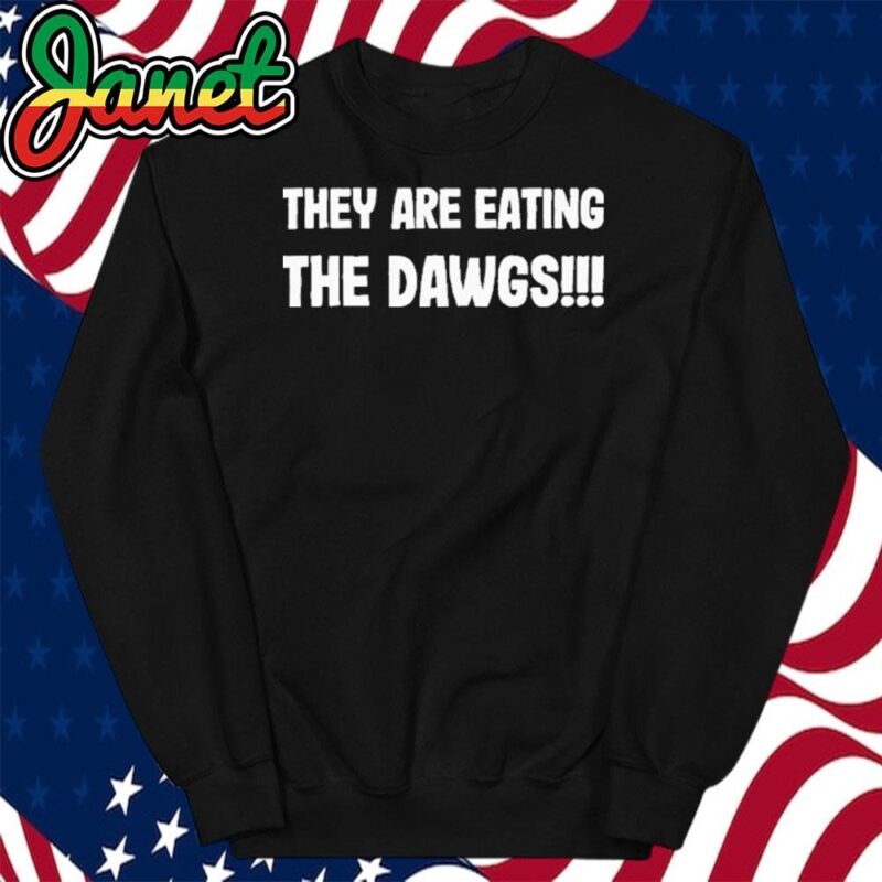 They Are Eating The D.A.W.G.S!!! Trump Harris Debate 2024 sweatshirt