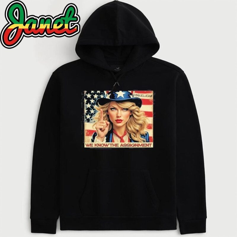 Swifties We Know The Assignment hoodie