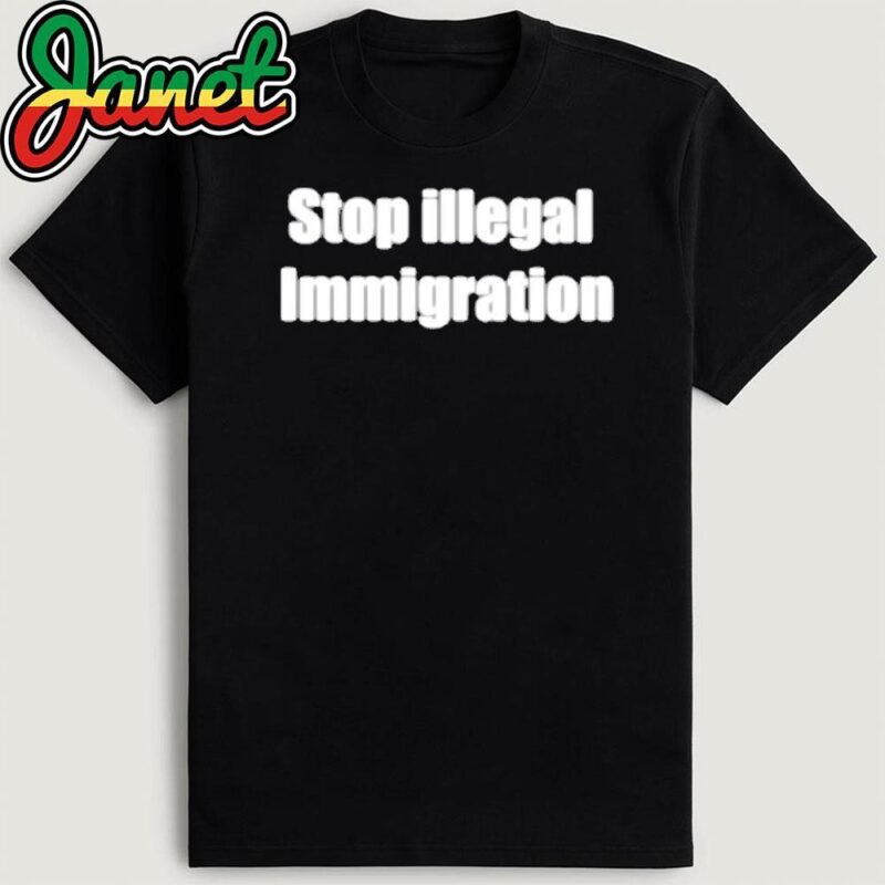 Stop Illegal Immigration T-Shirt
