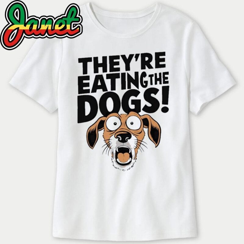 They're Eating The Dogs - Humorous Political Graphic sweatshirt