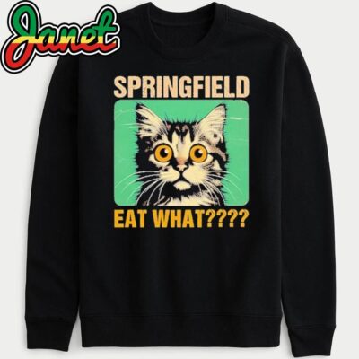 Springfield Eat What They're Eating Dogs Cats Pets Trump sweatshirt