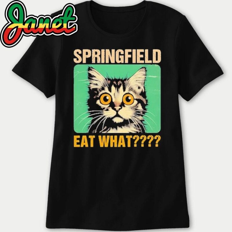 Springfield Eat What They're Eating Dogs Cats Pets Trump women