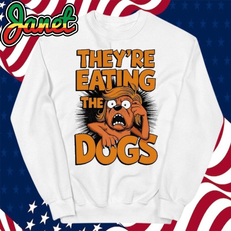 TheyRe Eating The Dogs Kamala Harris Trump Debate 2024 sweatshirt