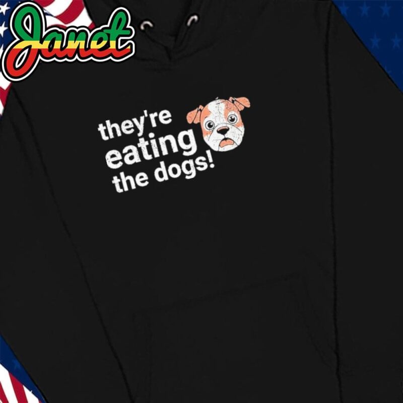 TheyRe Eating The Dogs Funny President Debate Trump Harris hoodie