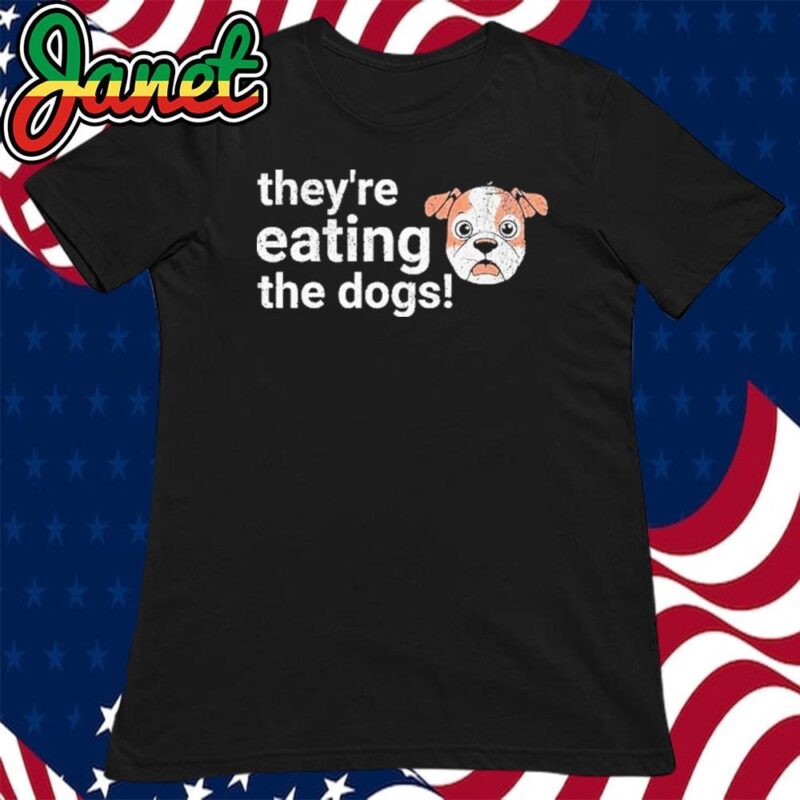 TheyRe Eating The Dogs Funny President Debate Trump Harris women