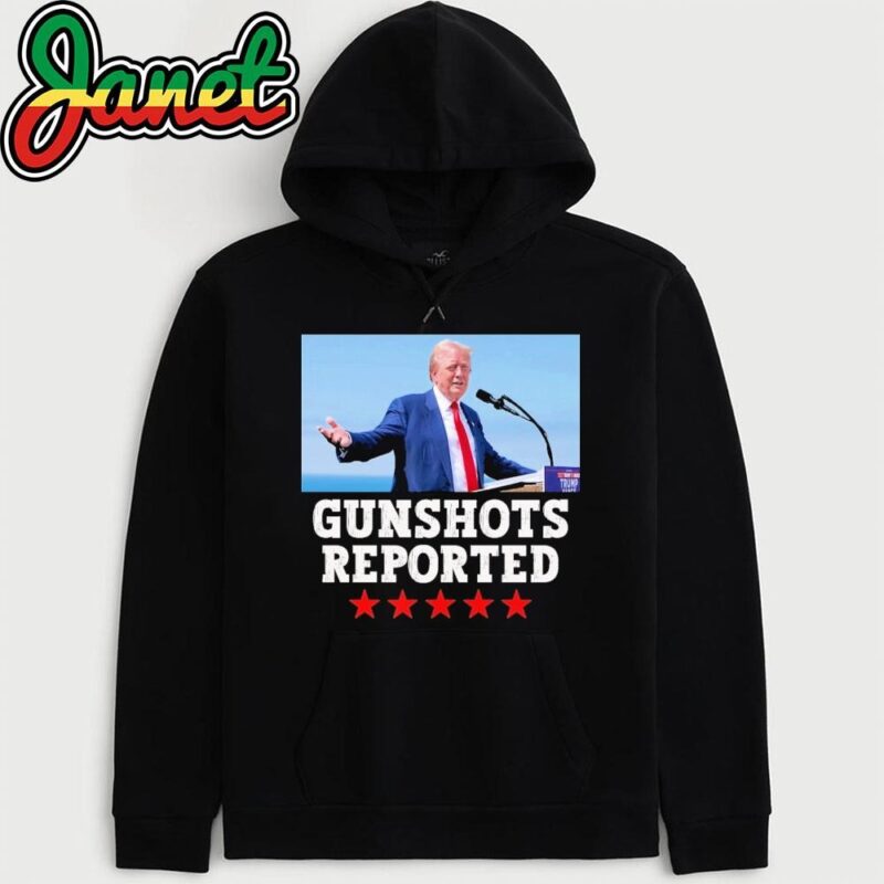 Trump GUNSHOTS Reported hoodie
