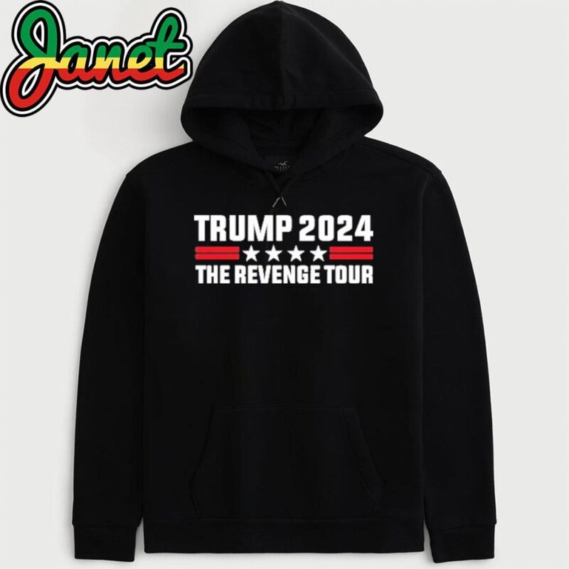 Trump The Revenge Tour 2024 hoodie