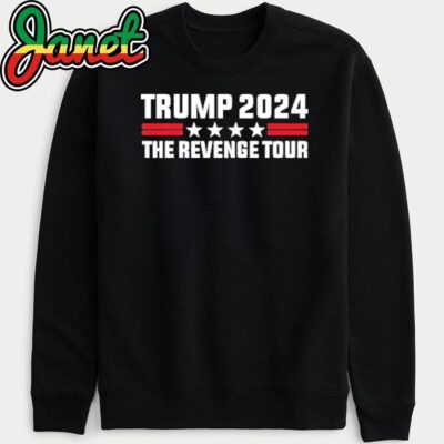 Trump The Revenge Tour 2024 sweatshirt