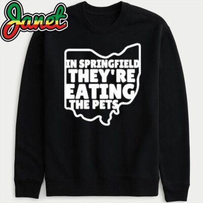 In Springfield They're Eating The Pets Donald Trump sweatshirt