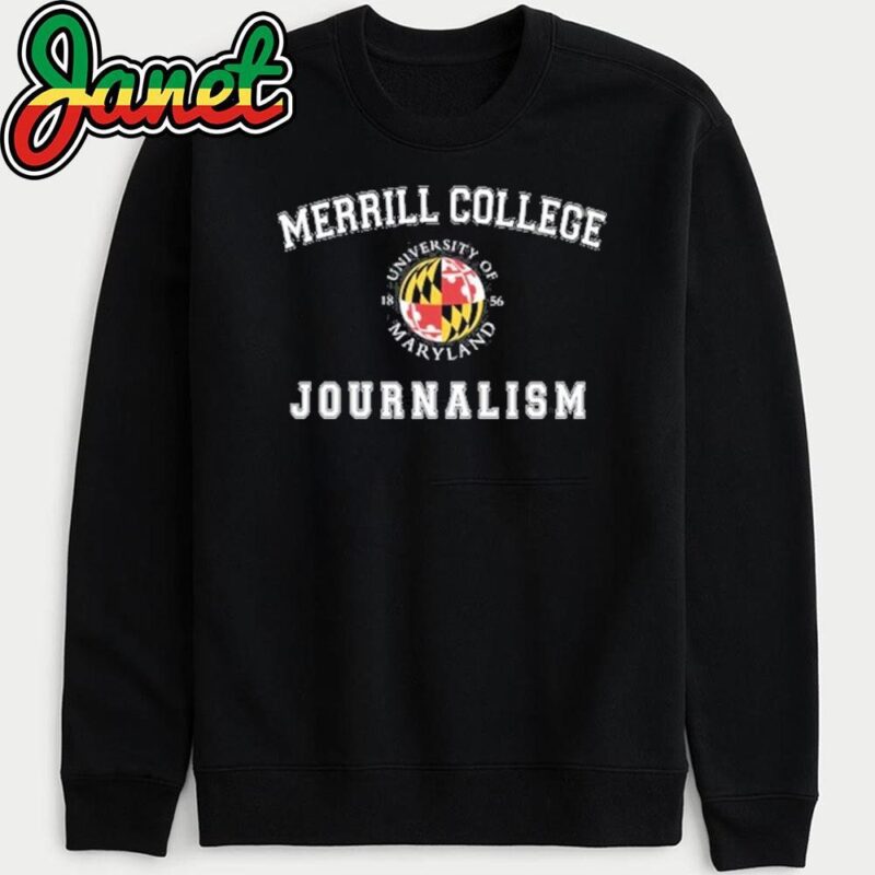University Of Maryland Merrill College Journalism sweatshirt