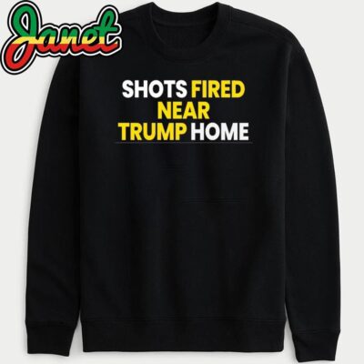 Shots Fired Near Trump Home sweatshirt