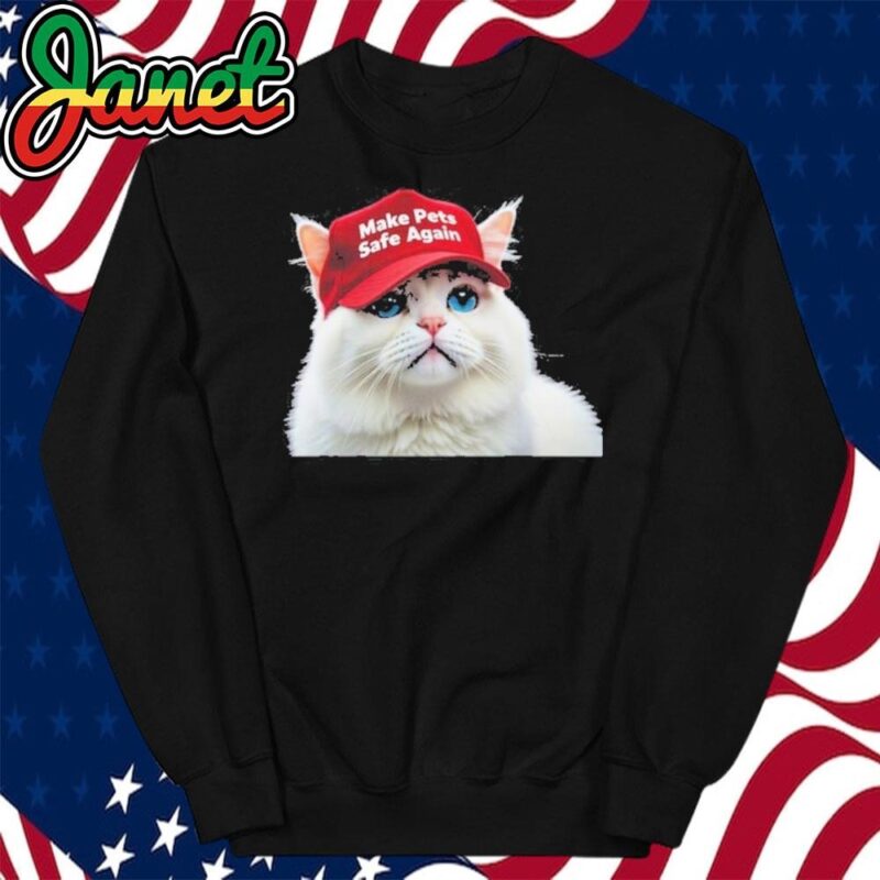 Trump 2024 Make Pets Safe Again Cat sweatshirt