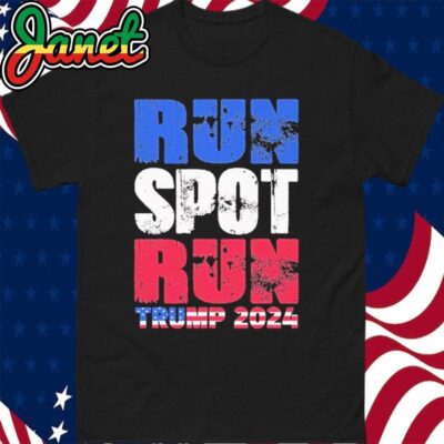 Run Spot Run Run Spot Run Trump 2024 Flag Us 45 47 T-Shirt