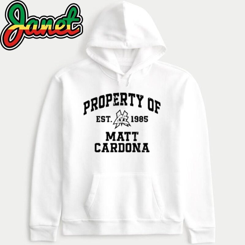 Property Of Matt Cardona hoodie