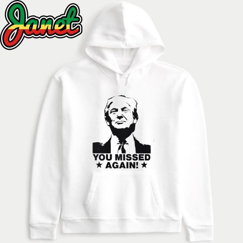 Trump Shooting Shirt Trump Assassination Attempt Golf Club YOU MISSED hoodie